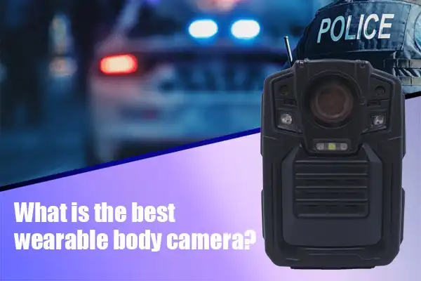 What is the best wearable body camera?